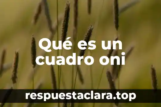 Qué es un cuadro oni