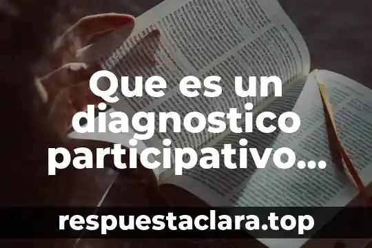 Que es el creer en el destino significado 7 Que es un diagnostico participativo significado