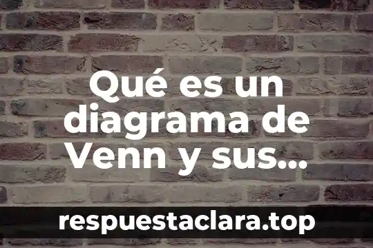 Que es patriotismo significado 8 Qué es un diagrama de Venn y sus operaciones