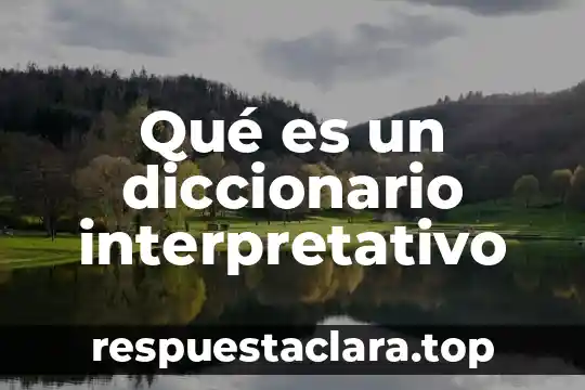 Que es presagio diccionario 6 Qué es un diccionario interpretativo