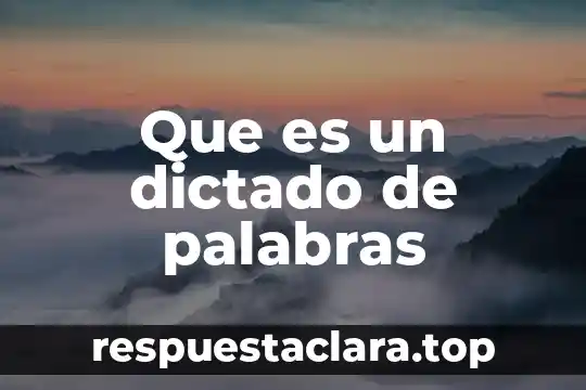 Que es un dictado de palabras