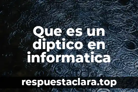 Que es un diptico en informatica