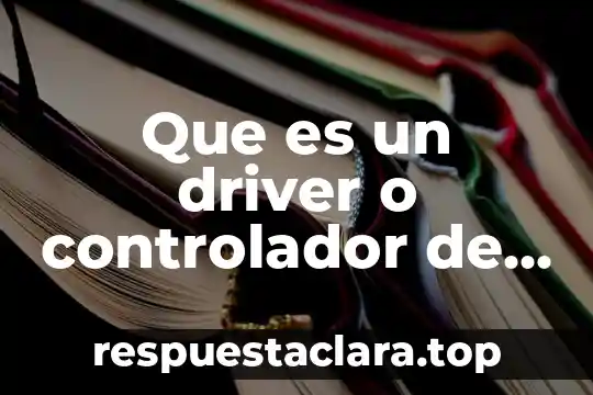 Qué es la firma digital de un driver 4 Que es un driver o controlador de una pc