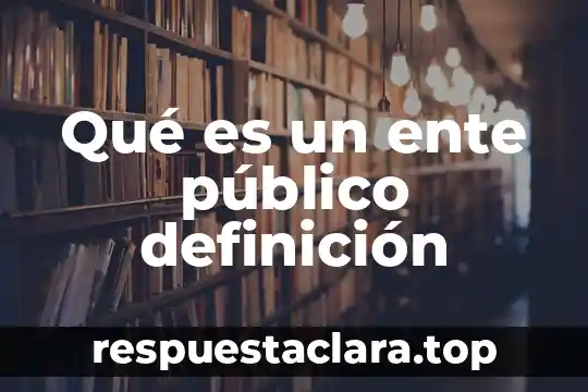 Qué es civismo y urbanidad definición 3 Qué es un ente público definición