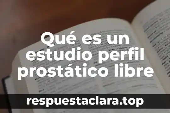 Que es htc pint estudio 7 Qué es un estudio perfil prostático libre
