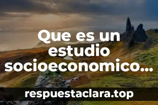 En termino socioeconómico que es neoliberalismo 5 Que es un estudio socioeconomico en lo educativo