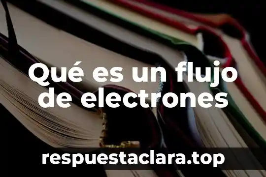 Qué es un flujo de electrones