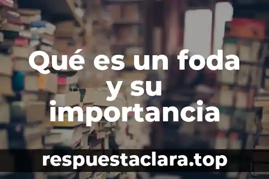 Que es la responsabilidad y cual es su importancia 3 Qué es un foda y su importancia