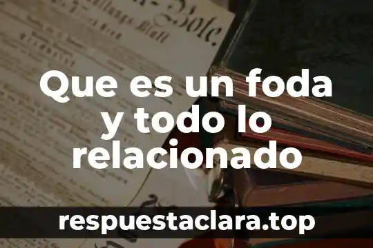Que es el cancer de mama todo lo relacionado 5 Que es un foda y todo lo relacionado