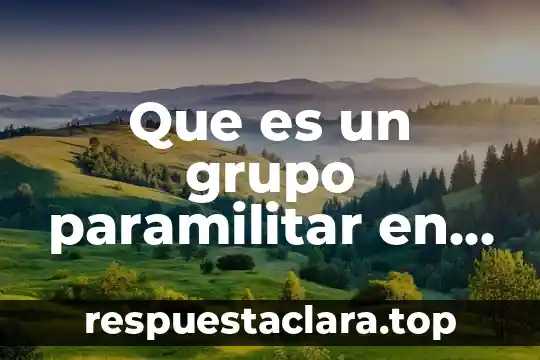 Que es un tribunal federal mexico 6 Que es un grupo paramilitar en mexico