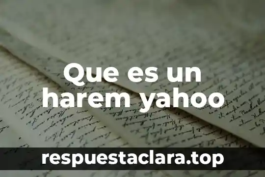 Que es un don juan yahoo 3 Que es un harem yahoo