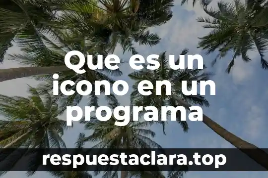 Que es un icono en la arquitectura 6 Que es un icono en un programa