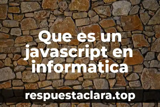 Que es un javascript en informatica