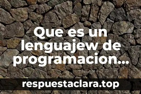 Que es un lenguajew de programacion hlml