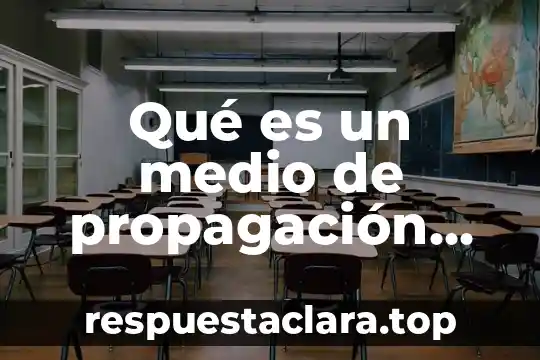 Qué es un medio de propagación de ondas
