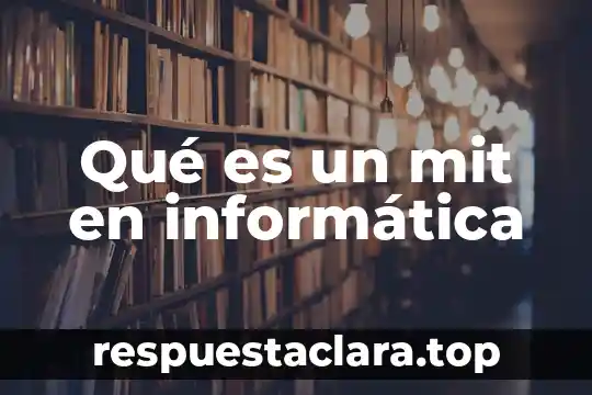 Qué es un mit en informática
