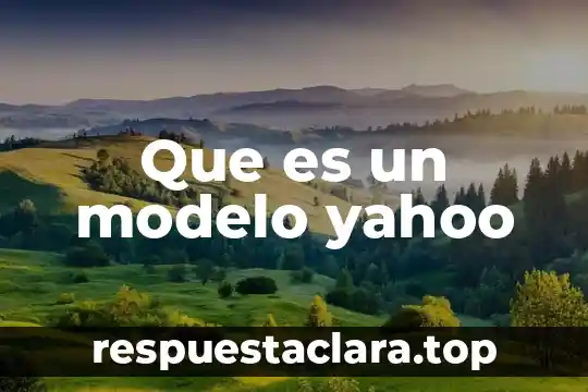 Que es un modelo yahoo