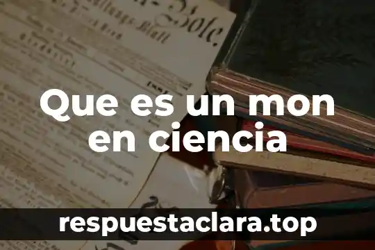 Que es un conocimiento revelado en la ciencia 3 Que es un mon en ciencia
