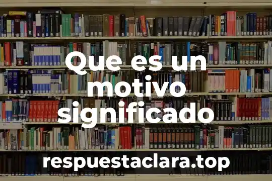Que es sobreseido significado 3 Que es un motivo significado