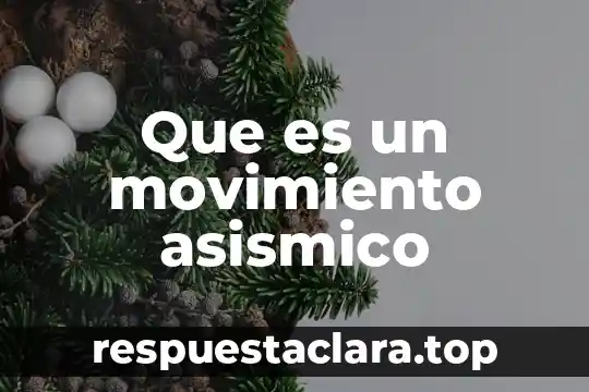 Que es conciderado como movimiento de la materia 3 Que es un movimiento asismico