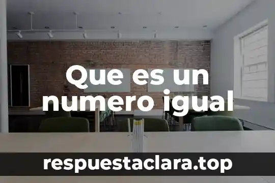 Qué es número de expediente 7 Que es un numero igual