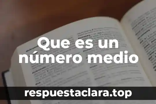 Que es un número medio