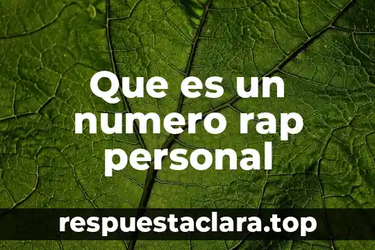 Que es un numero rap personal