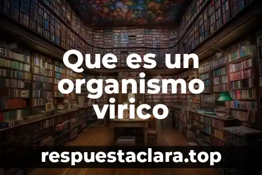 Que es una sociedad comanditaria por acciones simplificadas 7 Que es un organismo virico