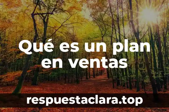 Qué es un plan en ventas