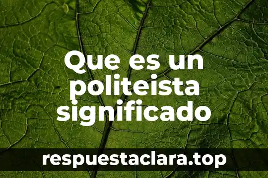 Qué es Sades significado 4 Que es un politeista significado