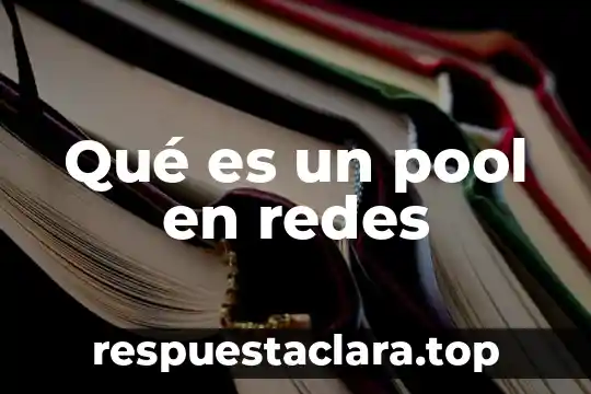En redes que es nat 7 Qué es un pool en redes