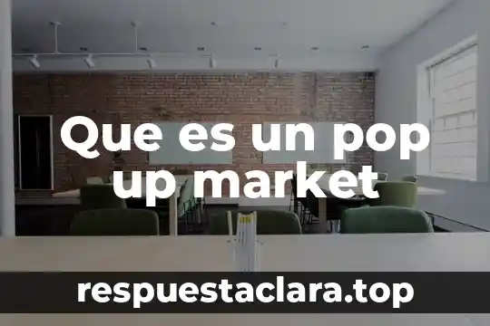 Que es un pop up market