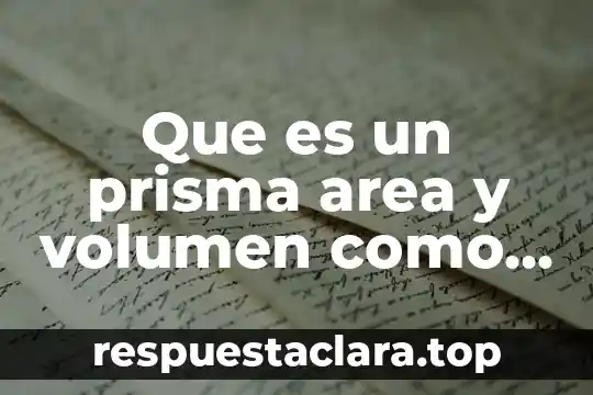 Que es un yaguarete animal 8 Que es un prisma area y volumen como se calcula