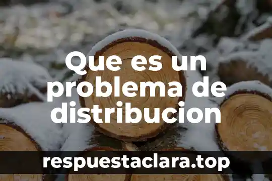 Que es un problema de distribucion