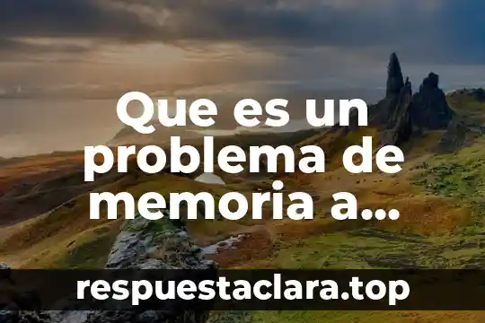 Que es un problema de memoria a corto plazo