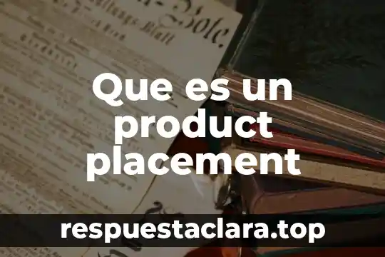 Que es un product placement
