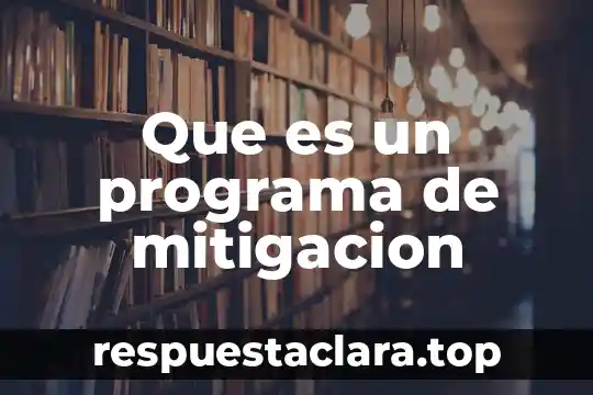 Que es un programa de mitigacion