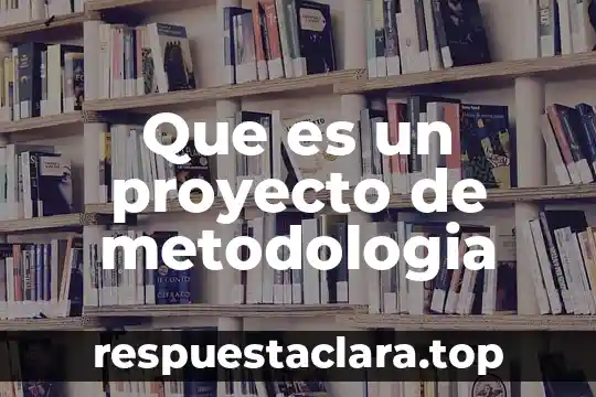 Proyecto de nación que es ser un buen ciudadano 5 Que es un proyecto de metodologia