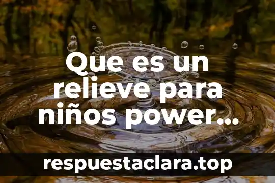 Que es un relieve para niños power point