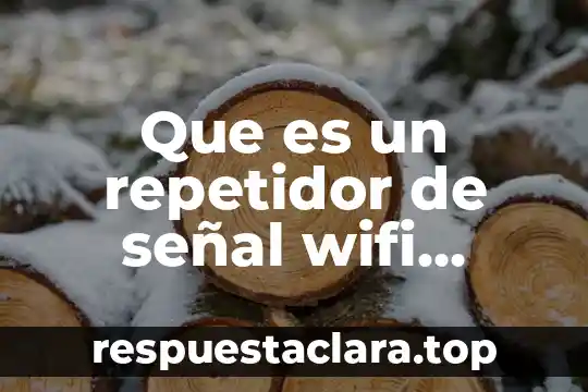 Que es un repetidor de señal wifi yahoo