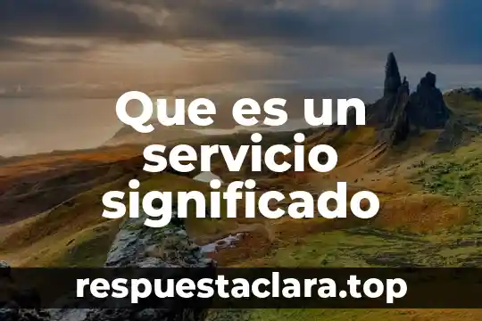 Que es el creer en el destino significado 3 Que es un servicio significado