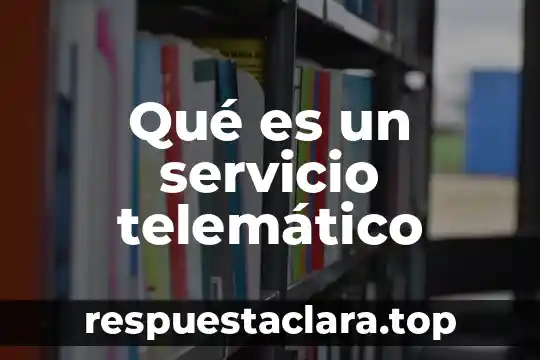 Qué es un servicio telemático