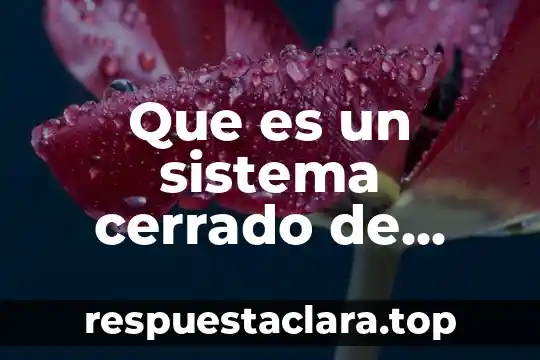Que es un sistema cerrado de presion