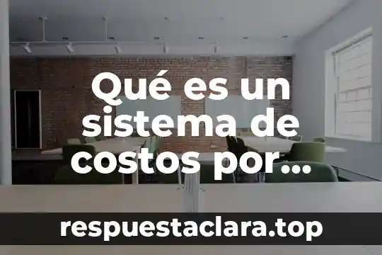 Qué es un sistema de costos por procesos productivos