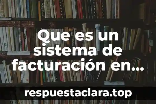 Compaqi star significa que es sistema de facturacion 6 Que es un sistema de facturación en access