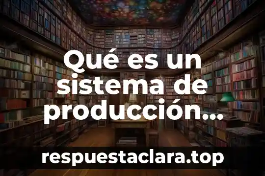 Qué es un sistema de producción convencional y orgánica
