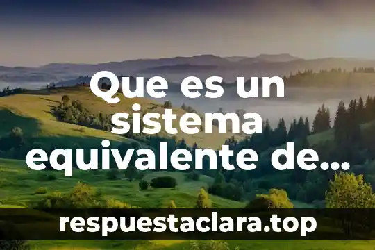 Que es un sistema equivalente de tuberias