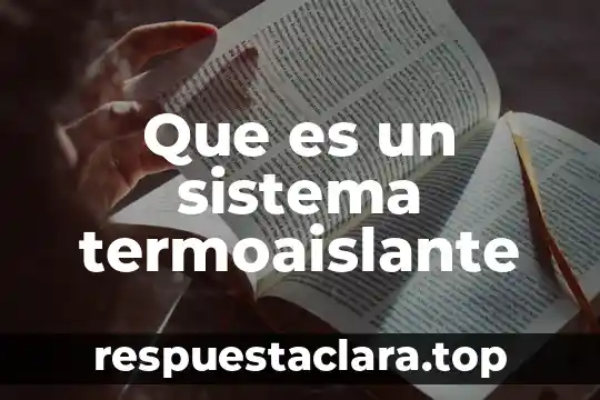 Que es una era digital fuentes confiables 4 Que es un sistema termoaislante