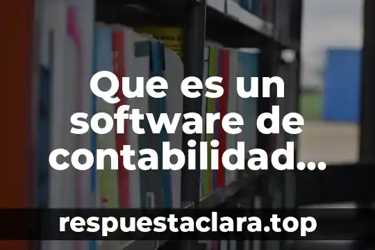 Que es un software de contabilidad electrónica