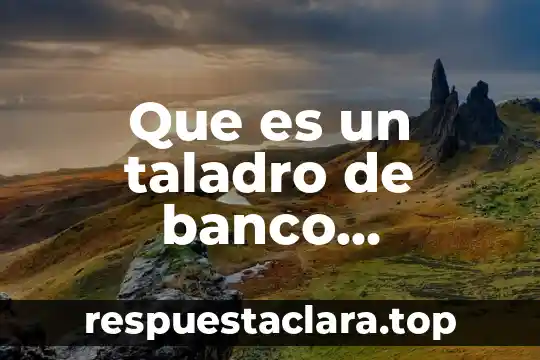 Que es un taladro de banco industrias cormetal